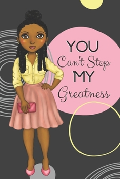 Paperback You Can't Stop My Greatness: Small lined notebook for african american women; gifts for black women; VERSION 2 Book