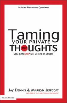 Paperback Taming Your Private Thoughts: You Can Stop Sin Where It Starts Book