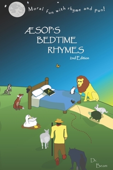 Paperback AESOP'S Bedtime Rhymes: Moral Fun with Rhyme and Pun: 2nd Edition Book
