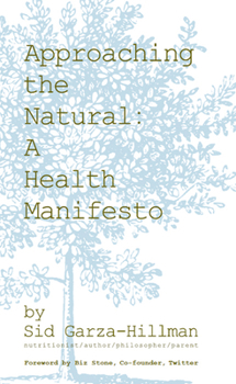 Paperback Approaching the Natural: A Health Manifesto Book