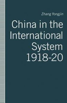 Paperback China in the International System, 1918-20: The Middle Kingdom at the Periphery Book