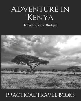 Paperback Adventure in Kenya: Traveling on a Budget Book