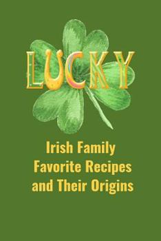 Paperback Irish Family Favorite Recipes and Their Origins: Recipe Book