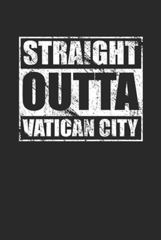 Paperback Straight Outta Vatican City for Italian Roman Catholic Pride 120 Page Notebook Lined Journal Book