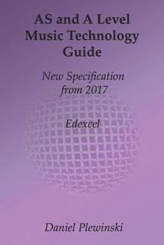 Paperback AS and A Level Music Technology Guide: New Specification from 2017 Book