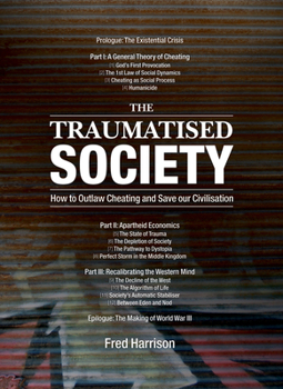 Paperback The Traumatised Society: How to Outlaw Cheating and Save Our Civilisation Book