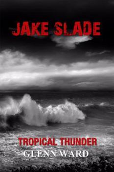 Paperback Jake Slade: Tropical Thunder Book