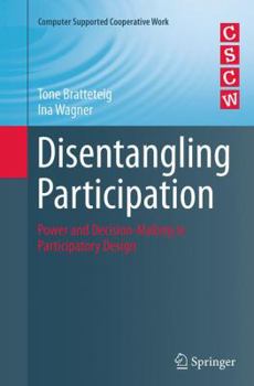 Paperback Disentangling Participation: Power and Decision-Making in Participatory Design Book