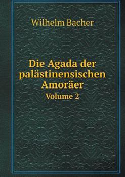 Paperback Die Agada der pal?stinensischen Amor?er Volume 2 [German] Book