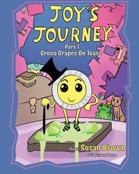 Paperback Joy's Journey: Grapes On Toast Book