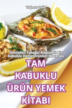 Paperback Tam Kabuklu Ürün Yemek Kİtabi [Turkish] Book