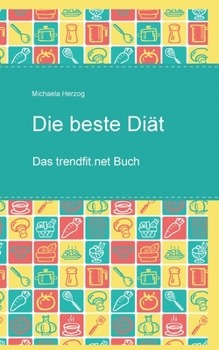 Paperback Die beste Diät: Das trendfit.net Buch [German] Book