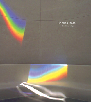 Hardcover Charles Ross: The Substance of Light Book