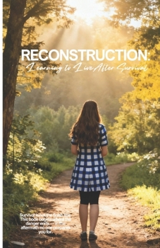 Paperback Reconstruction: Learning to Live After Survival Book