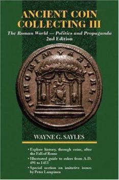 Ancient Coin Collecting III: The Roman World-Politics and Propaganda