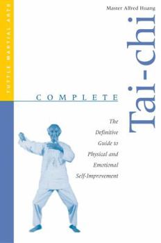 Paperback Complete Tai-Chi: The Definitive Guide to Physical and Emotional Self-Improvement Book