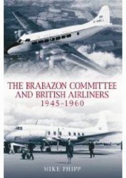 Paperback The Brabazon Committee and British Airliners, 1945-1960. Mike Phipp Book