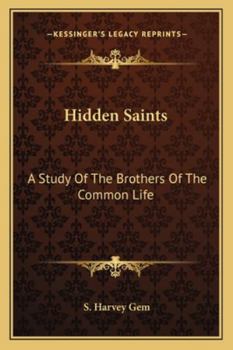 Paperback Hidden Saints: A Study Of The Brothers Of The Common Life Book