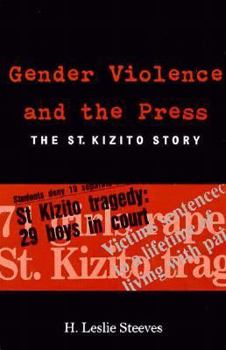 Paperback Gender Violence and the Press: The St. Kizito Story Volume 67 Book