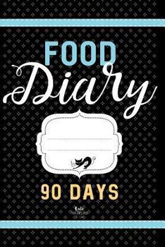 Paperback FOOD DIARY 90 Days: Daily Weight Loss Journal Book