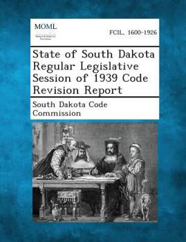 Paperback State of South Dakota Regular Legislative Session of 1939 Code Revision Report Book
