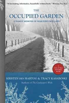 Paperback The Occupied Garden: A Family Memoir of War-Torn Holland Book