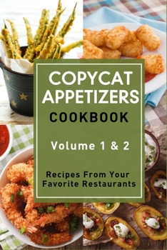 Paperback Copycat Appetizers Cookbook: Recipes From Your Favorite Restaurants Book
