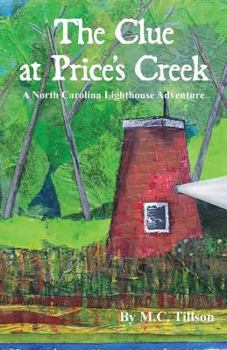 Paperback The Clue at Price's Creek: A North Carolina Lighthouse Adventure Book