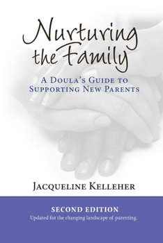 Paperback Nurturing the Family: A Doula's Guide to Supporting New Parents Book