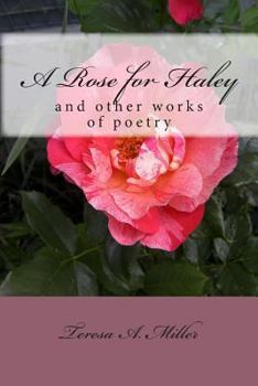 Paperback A Rose for Haley and other works of poetry Book