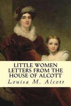 Paperback Little Women Letters from the House of Alcott Book