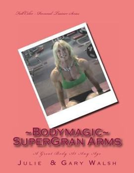 Paperback Bodymagic - Super - Gran Arms Book