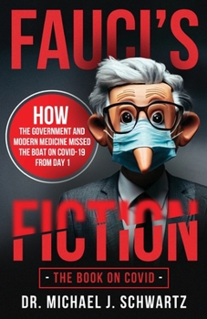 Paperback Fauci's Fiction: The Book on Covid Book