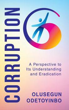 Hardcover Corruption: A Perspective to Its Understanding and Eradication Book