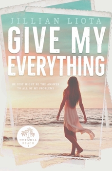 Paperback Give My Everything (Hermosa Beach) Book