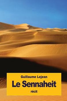 Paperback Le Sennaheit: souvenirs d'un voyage dans le désert nubien [French] Book