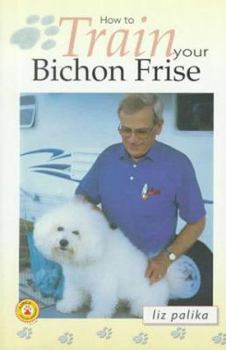 Hardcover How to Train Your Bichon Frise Book