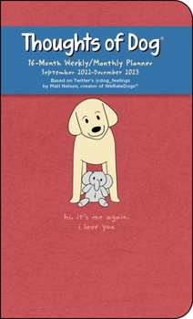 Calendar Thoughts of Dog 16-Month 2022-2023 Weekly/Monthly Planner Calendar Book