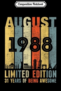 Composition Notebook: AUGUST 1988 Vintage Funny 31th Birthday Gift  Journal/Notebook Blank Lined Ruled 6x9 100 Pages