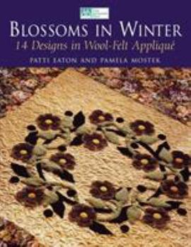 Paperback Blossoms in Winter: 16 Designs in Wool Felt AppliquË Print on Demand Edition Book