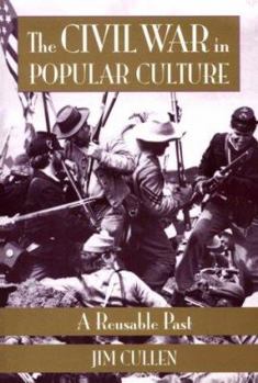 Paperback The Civil War in Popular Culture: A Reusable Past Book
