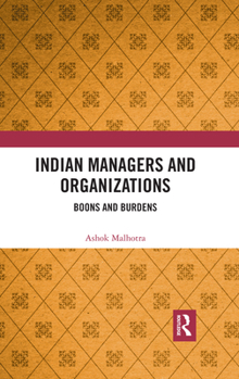 Paperback Indian Managers and Organizations: Boons and Burdens Book