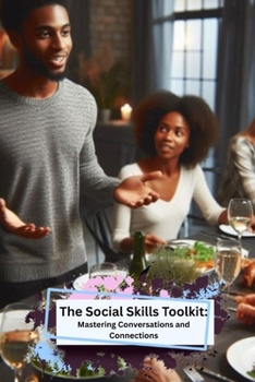 Paperback The Social Skills Toolkit: Mastering Conversations and Connections Book