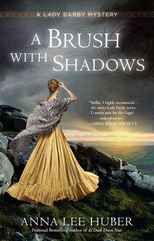 A Brush with Shadows : A Lady Darby Mystery - Book #6 of the Lady Darby Mysteries