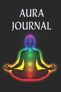 Paperback Aura Journal: Workbook to Log People Auric Energy Field Readings Gift Book