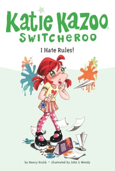 I Hate Rules! - Book #5 of the Katie Kazoo, Switcheroo