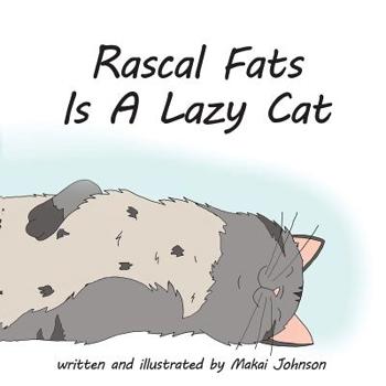 Paperback Rascal Fats is a Lazy Cat Book