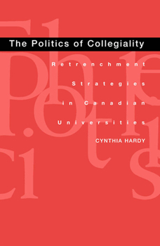 Hardcover The Politics of Collegiality Book