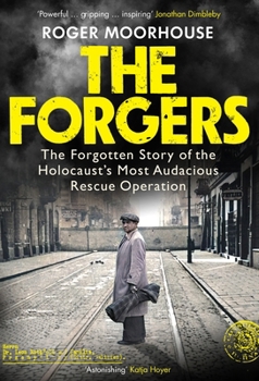 Paperback The Forgers: The Forgotten Story of the Holocaust's Most Audacious Rescue Operation Book