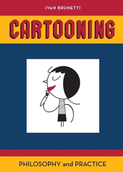 Paperback Cartooning: Philosophy and Practice Book